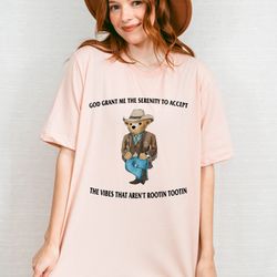 serenity bear shirt,  god grant me the serenity r