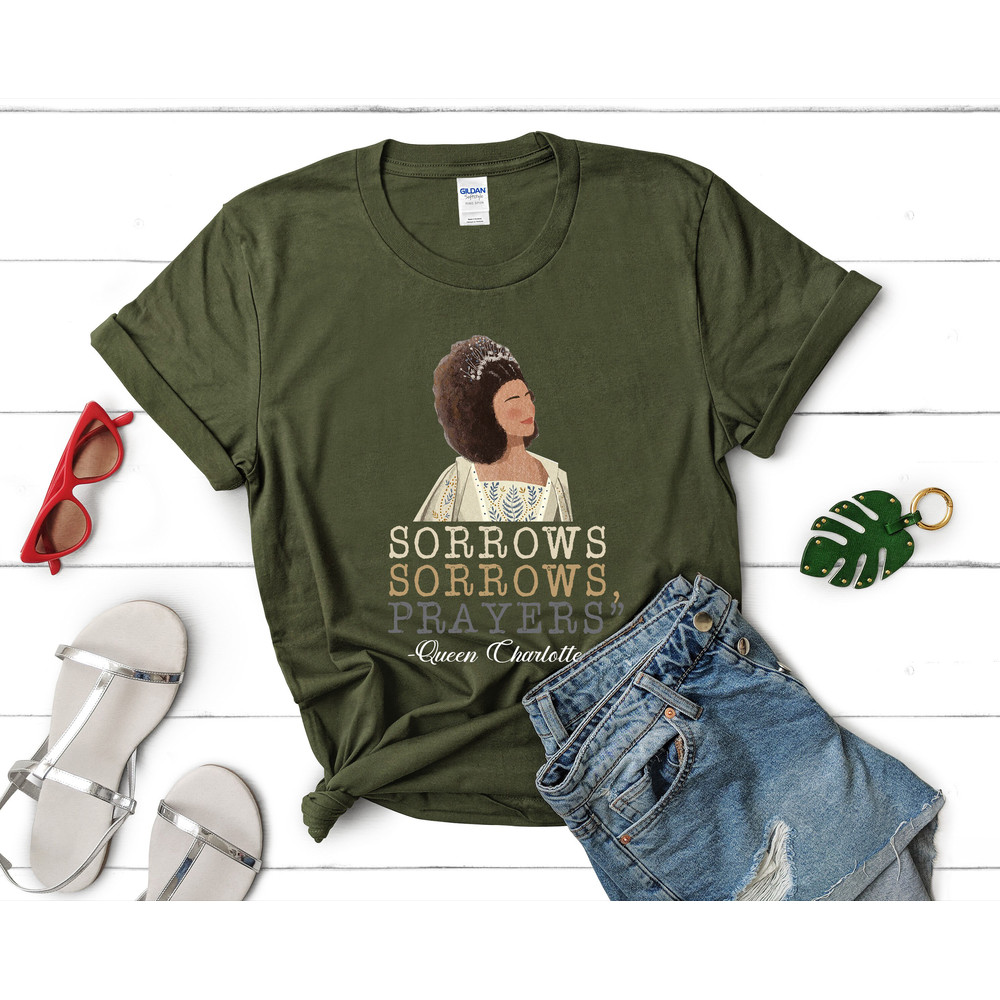 Sorrows Sorrows Prayers Shirt, Sorrows and Prayers Tshirt, Queen Charlotte Fan Shirt, Queen Charlotte Bridgerton - 4.jpg