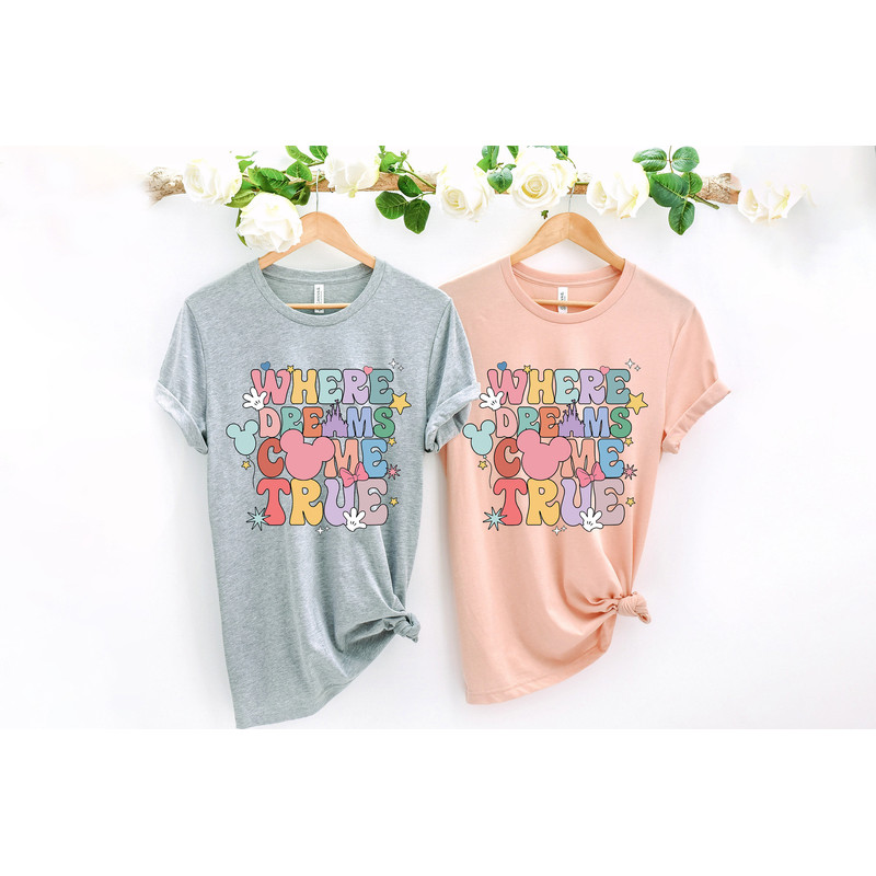 Where Dreams Come True, Aesthetic Disney Shirt, Disney Aesthetic shirt, Disneyworld Shirt, Disney Woman Shirt, Colorful Disney Family Shirt - 4.jpg