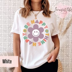 be happy think happy shirt, motivational shirt, inspirational t-shirt, retro smiley f