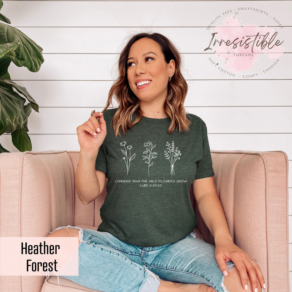 Consider How The Wildflowers Grow T-shirt, Luke 12 2528 Shirt, Flower Bible Shirt, Faith Women Gift, Bible Verse Gift, Christian Mama Tee - 4.jpg