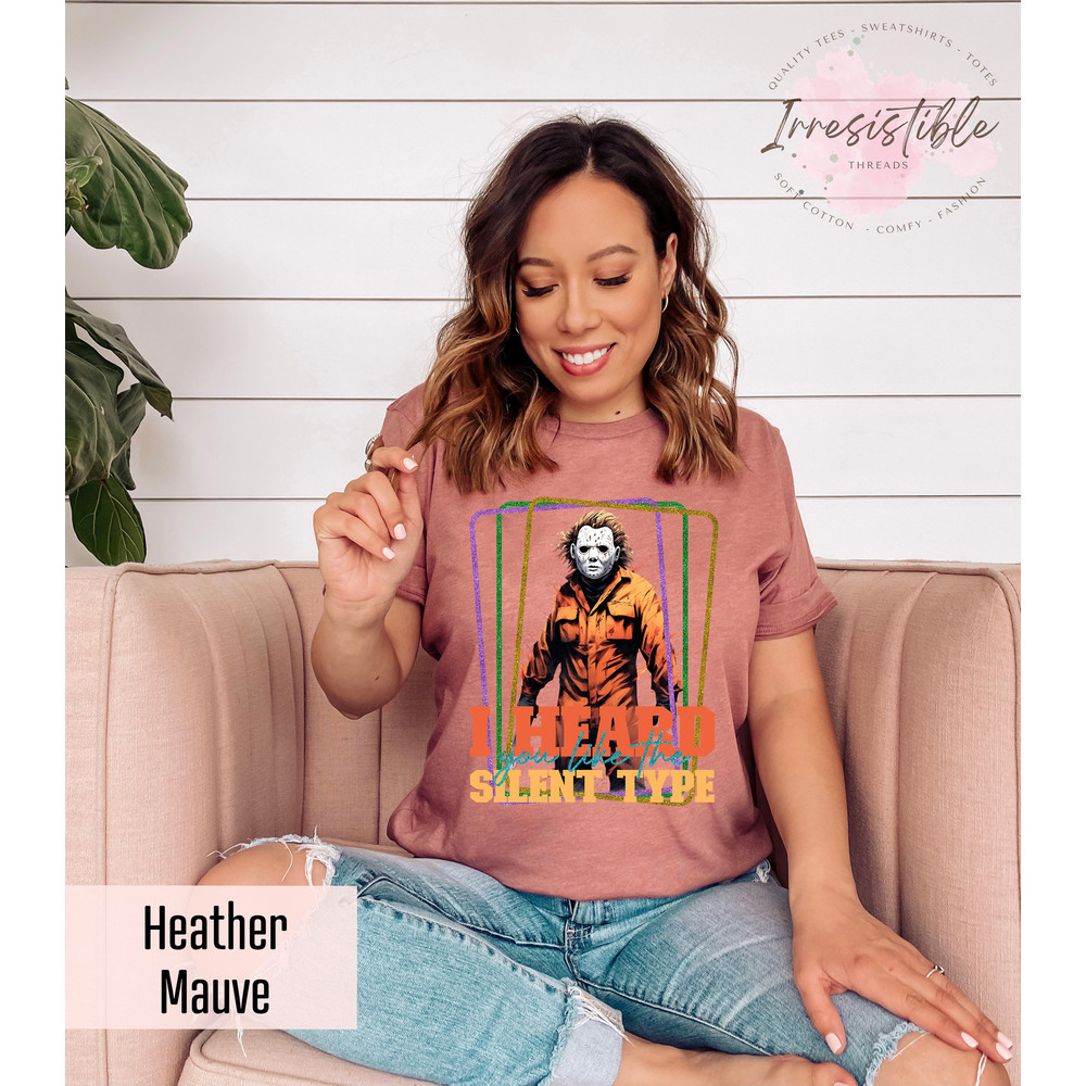 I Heard You Like The Silent Type Shirt,Funny Horror Movie Shirt,Horror Mardi Gras T-Shirt,Scary Movie Clothing,Spooky Outfit,Funny Movie Tee - 2.jpg