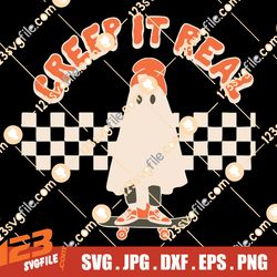 Spooky Creep It Real SVG, Spooky Season Svg, Trick Or Treat Svg, Halloween Svg, Spooky Vibes Svg, Halloween Design,