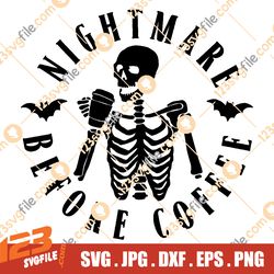 Nightmare Before Coffee SVG | Halloween svg | Skull SVG | Funny Coffee Quote SVG | Coffee Mug svg | Cut File for Cricut,