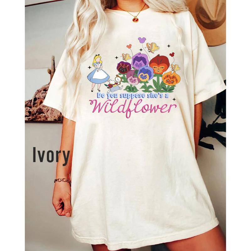 Comfort Colors Do you suppose she's a wildflower, Alice in wonderland shirt, Epcot flower & garden festival shirt, Comfort Disneyland Shirt - 2.jpg