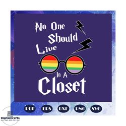 no one should live in a closet, rainbow heart svg, lgbt svg, lesbian gift, lgbt shirt, lgbt pride, gay pride svg, lesbia