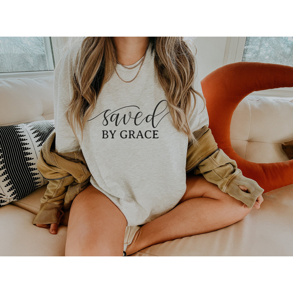 Saved By Grace Jesus Shirt Christian Shirts Religious Gifts Jesus Jesus Jesus Christians T Shirts Jesus Apparel Faith Based T Shirts - 4.jpg
