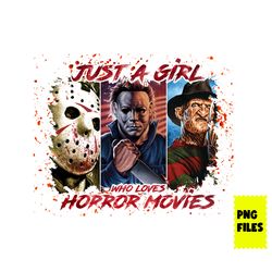 just a girl who loves horror movie png, horror sublimate png, horror movie character png, horror movie png