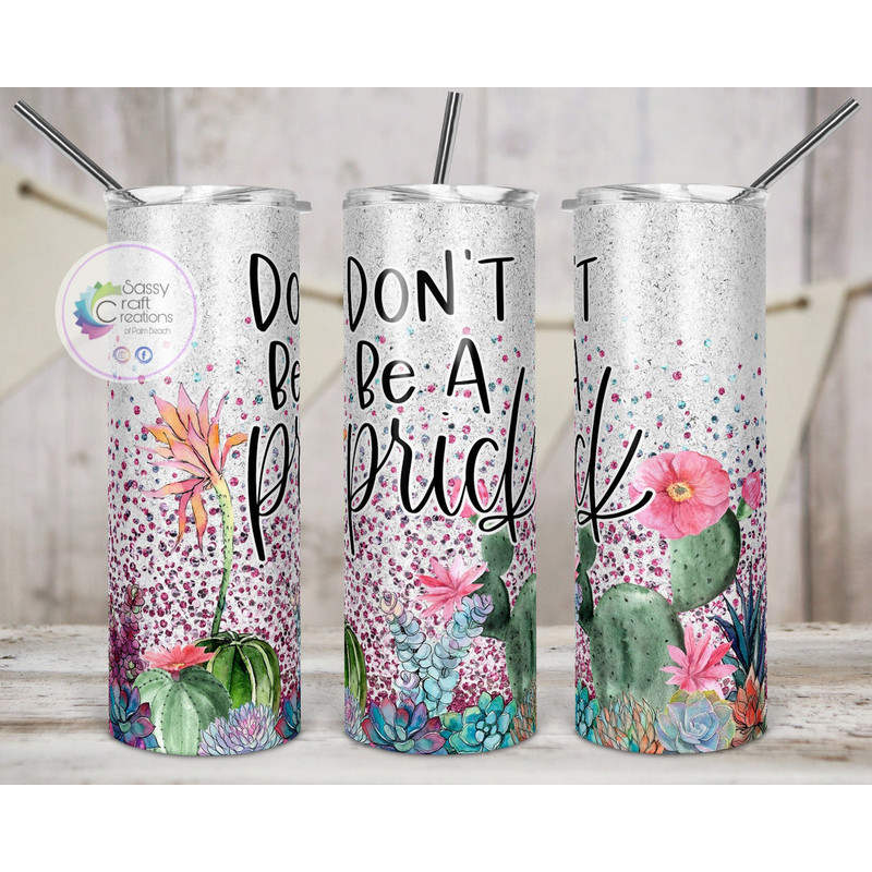 Don’t be a Prick Succulents Tumbler - Tumblers.jpg