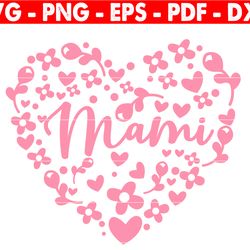 mami floral heart svg, floral heart svg, mom svg, mami svg, mother's day svg, mama svg, mom shirt svg, mom birthday svg