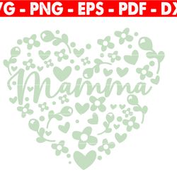mamma floral heart svg, floral heart svg, mom svg, mami svg, mother's day svg, mama svg, mom shirt svg, mom birthday svg