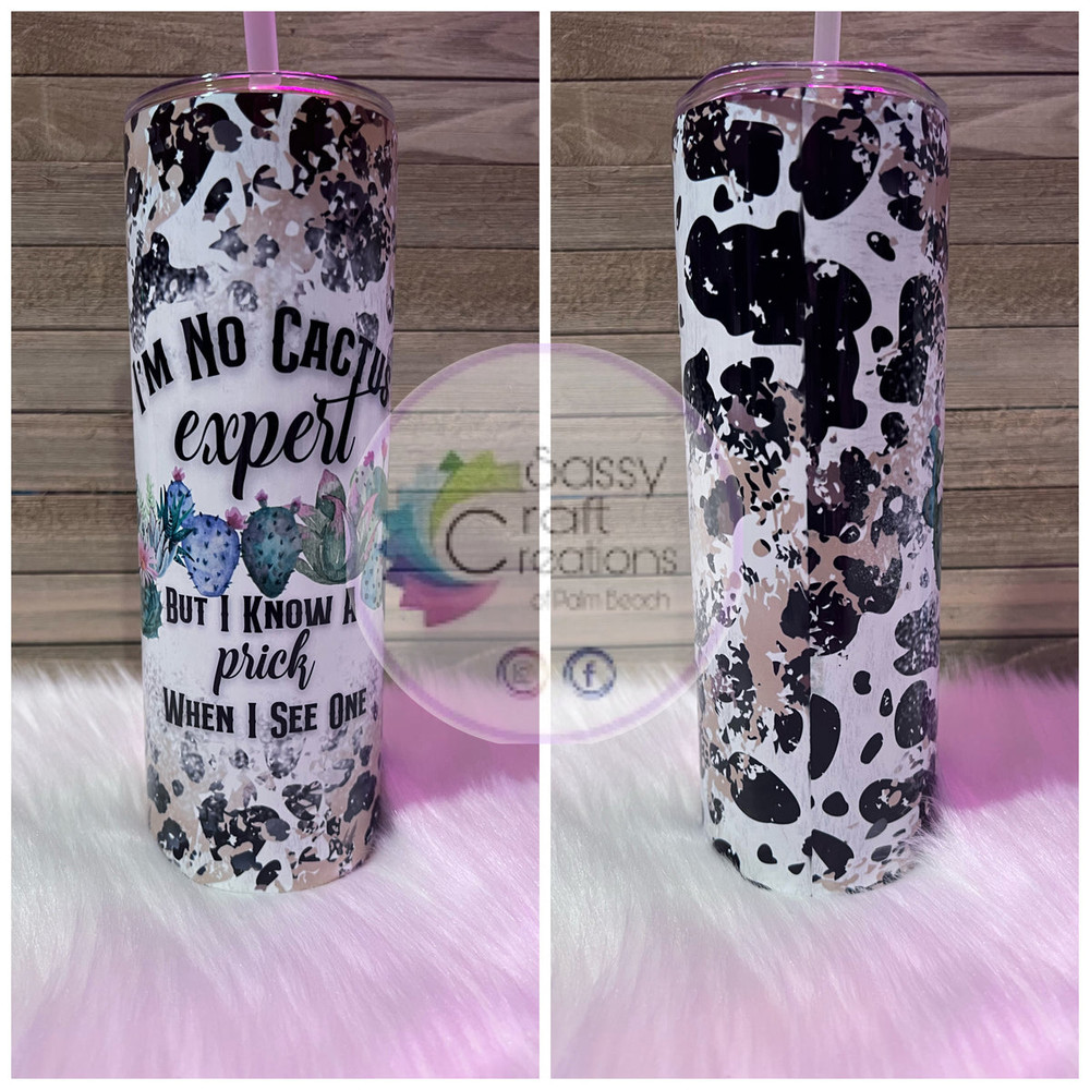 I'm No Cactus Expert Tumbler - Tumblers.jpg
