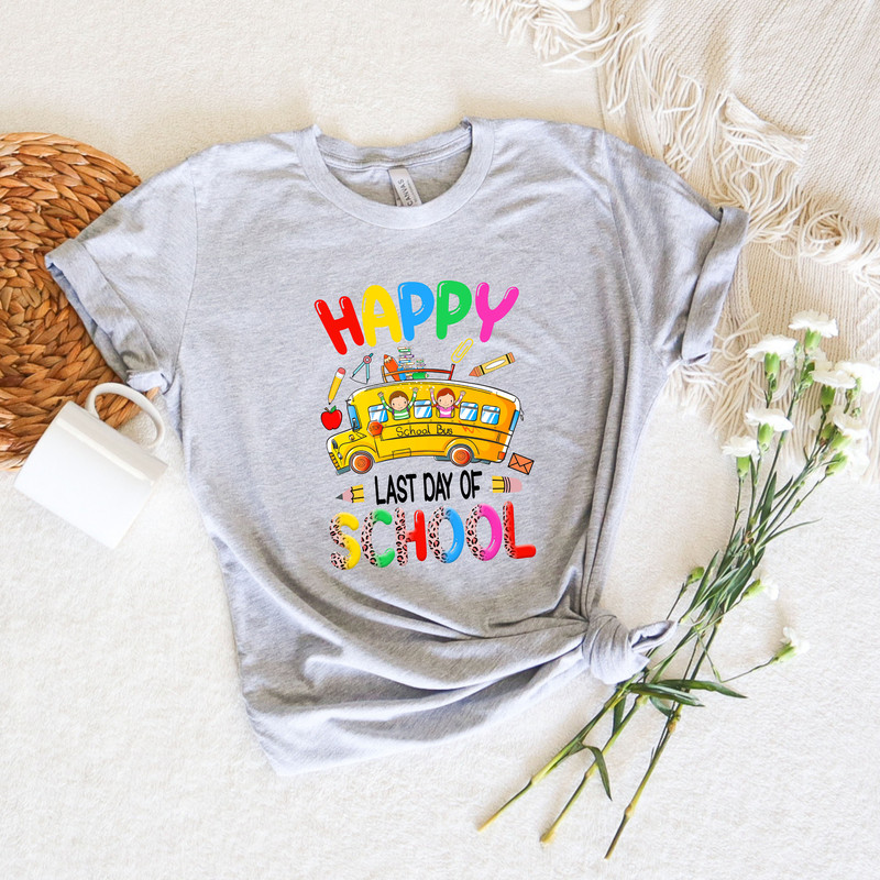 Last Day of School Shirt, Happy Last Day of School Shirt, Summer Break Shirt, Teacher Shirt,Teacher Shirt, Teacher Life Shirt, School Shirts - 3.jpg