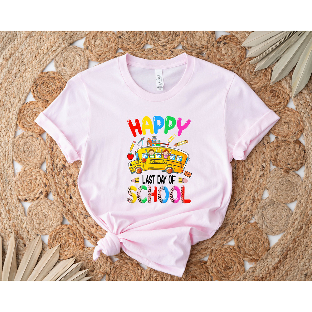 Last Day of School Shirt, Happy Last Day of School Shirt, Summer Break Shirt, Teacher Shirt,Teacher Shirt, Teacher Life Shirt, School Shirts - 4.jpg