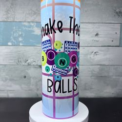 shake those balls tumbler, shake those balls skinny tumbler