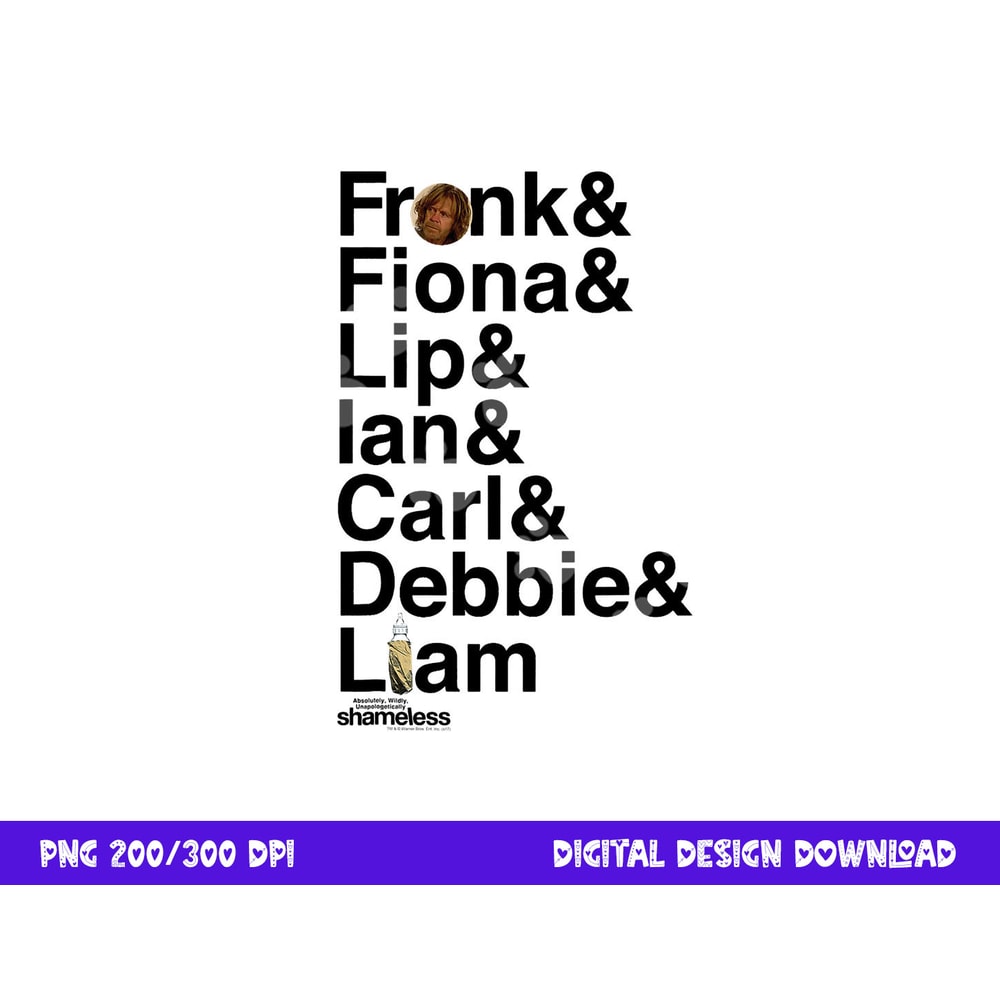 Shameless Family png, sublimation .jpg