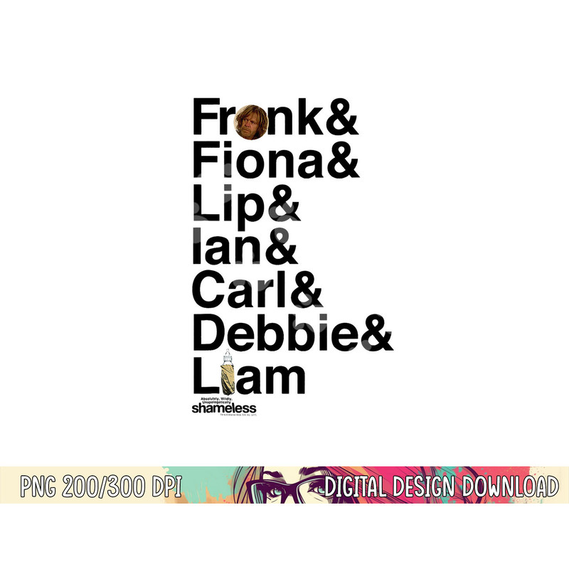 Shameless Family png, sublimation .jpg