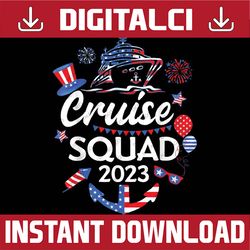 4th of July Cruise Squad Funny Cruising Patriotic Png, Funny 4th Of July Png, Patriotic Cruise, Independence day Png, Di