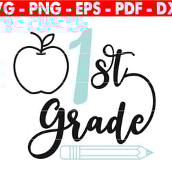 first grade svg, back to school svg, teacher svg, 1st day, first day of school cut file, apple, silhouette cricut