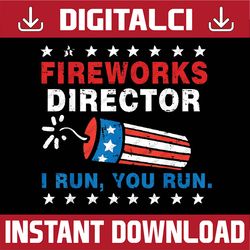 4th of july fireworks director i run you run png, firework png, 4th of july png, fourth of july png, independence day pn