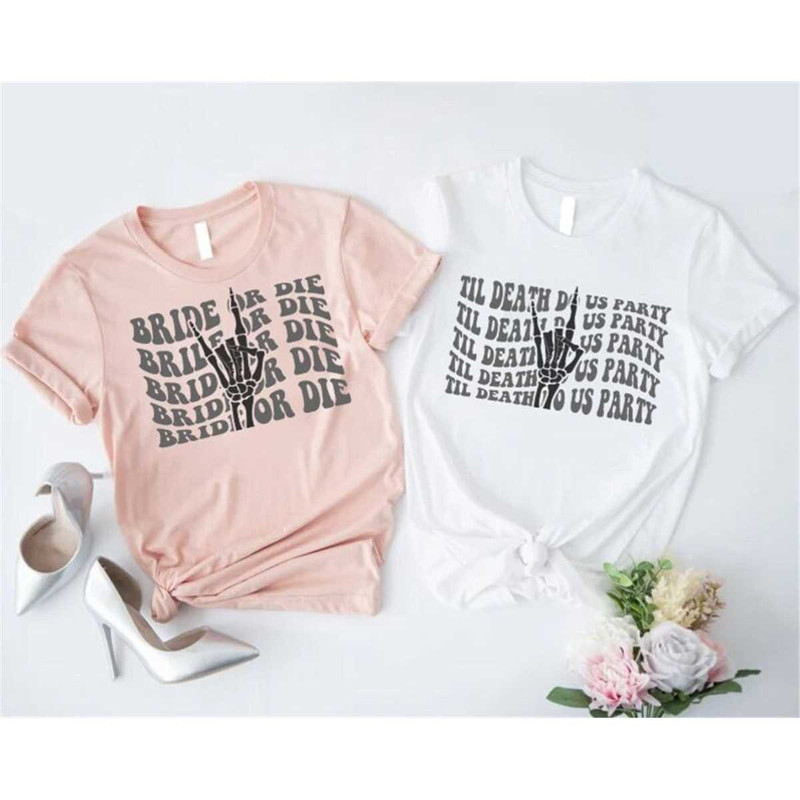 MR-2062023174218-bride-or-die-shirt-til-death-do-us-party-shirt-bachelorette-image-1.jpg