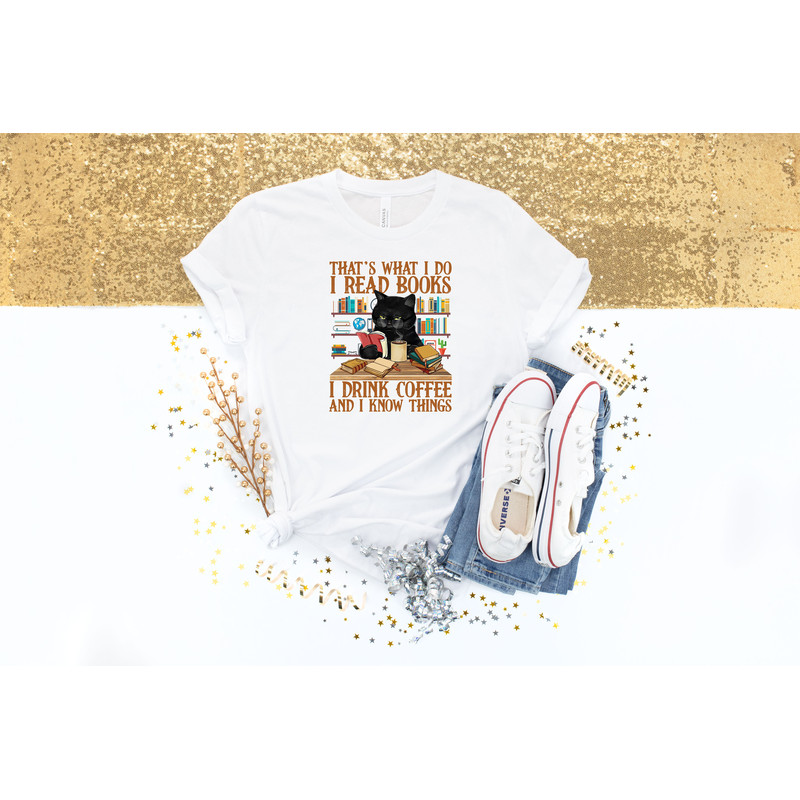 Cute cat and book lover shirt That's What I Do I Read Books I Drink Coffee And I Know Things, Book Lover shirt, Librarian Reading shirt, - 3.jpg