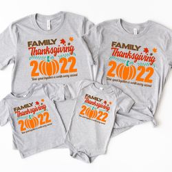 Family Thanksgiving 2022 Shirt, Happy Thanksgiving Shirt, Thanksgiving Shirt, Thanksg