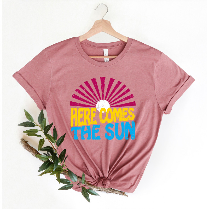 Here Comes The Sun Shirt, Summer Shirt, Retro Summer Shirt, Vacation Shirt, Beach Shirt, Summer Vibe Shirt, Beach Vacation Shirt, Sea Shirt - 2.jpg