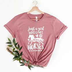 horse shirt, just a girl who loves horses shirt, horse lover tee, horse girl shirt, g