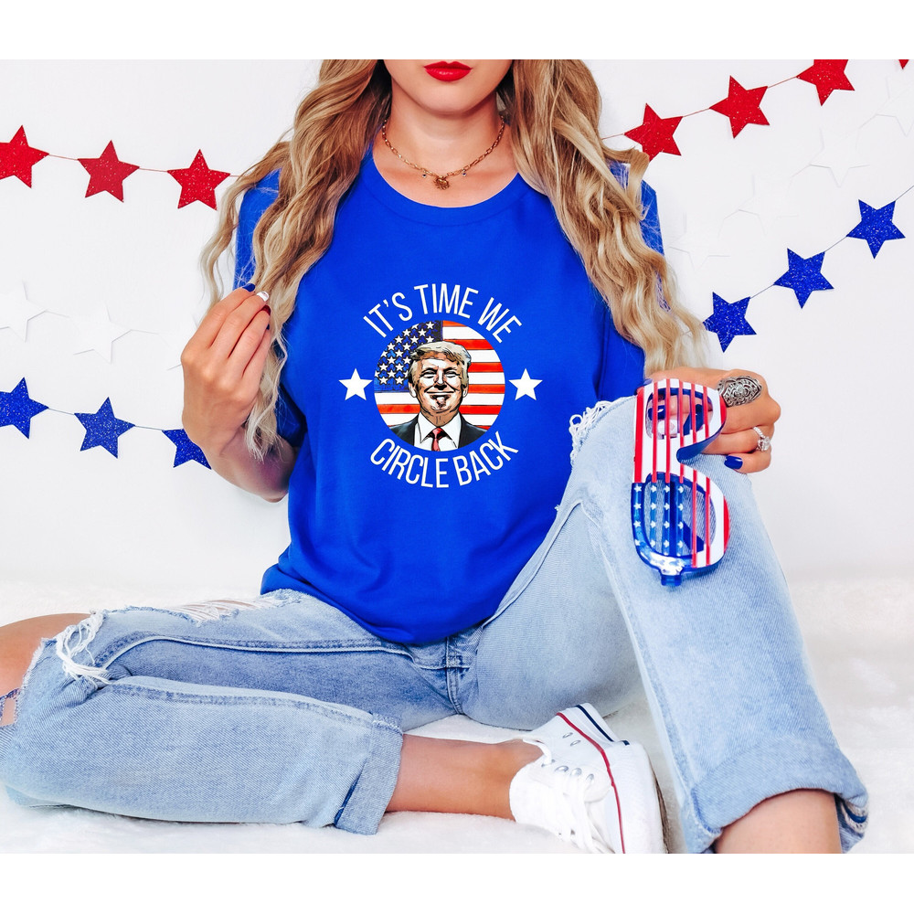 It's Time We Circle Back T-Shirt, Political Shirt, Republican Gift Tee, Support Trump Shirt,Trump 2024 Shirt,Funny Political,Republican Tee - 1.jpg