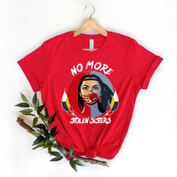 no more stolen sister shirt, american native shirt, mmiw shirt, indigenous red hand,