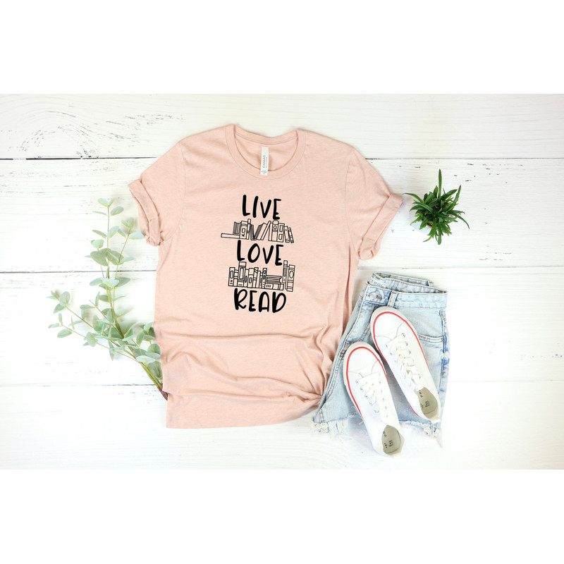 Reading Shirt, Live Love Read shirt, Librarian Book Lover Student Shirt, Reading Shirt, Reading Teacher Shirt, Books Shirt, Book Gifts - 2.jpg
