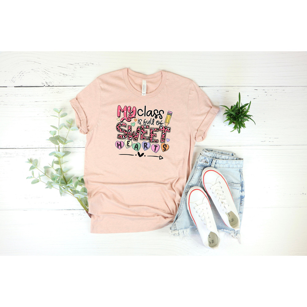 Teacher Valentines Shirt, My Class is Full Of Sweet hearts Sweethearts Shirt, Valentines Day Shirt, Teacher Team Shirts, Teacher Saying, - 3.jpg