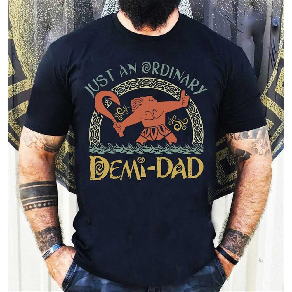 MR-2062023203110-funny-disney-moana-maui-just-an-ordinary-demi-dad-shirt-happy-image-1.jpg