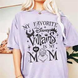 funny my favorite disney villain is my mom shirt, disney female villains shirt, disney happy mother's day gift, disney m