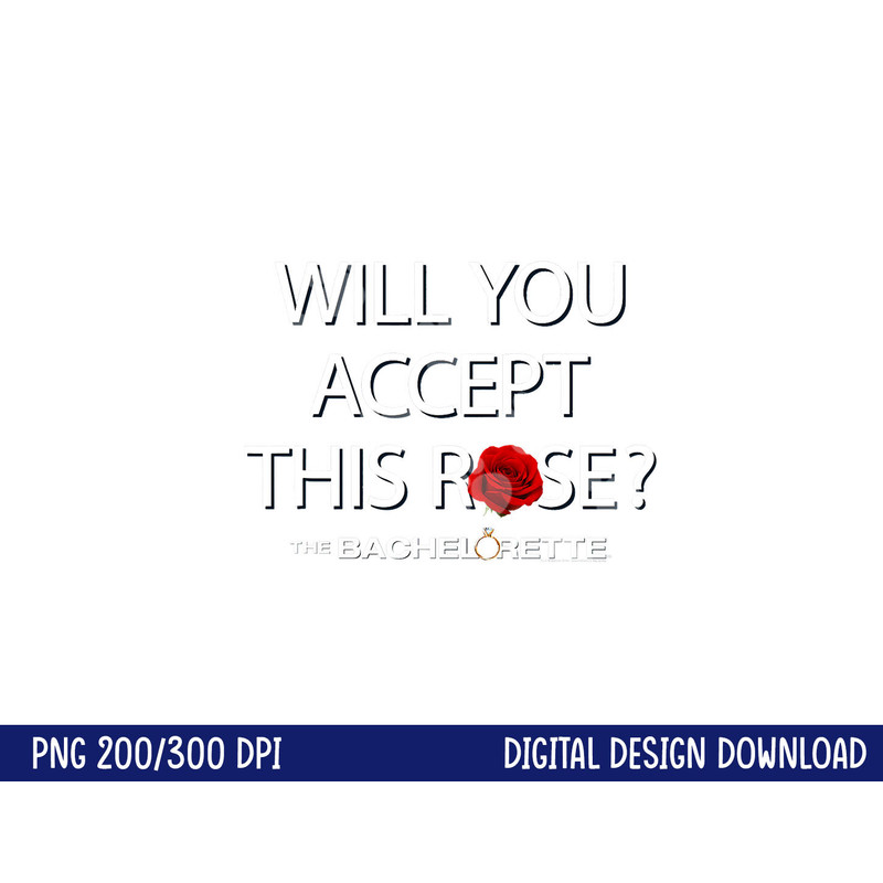 The Bachelorette Proposal T Shirt png, sublimation .jpg