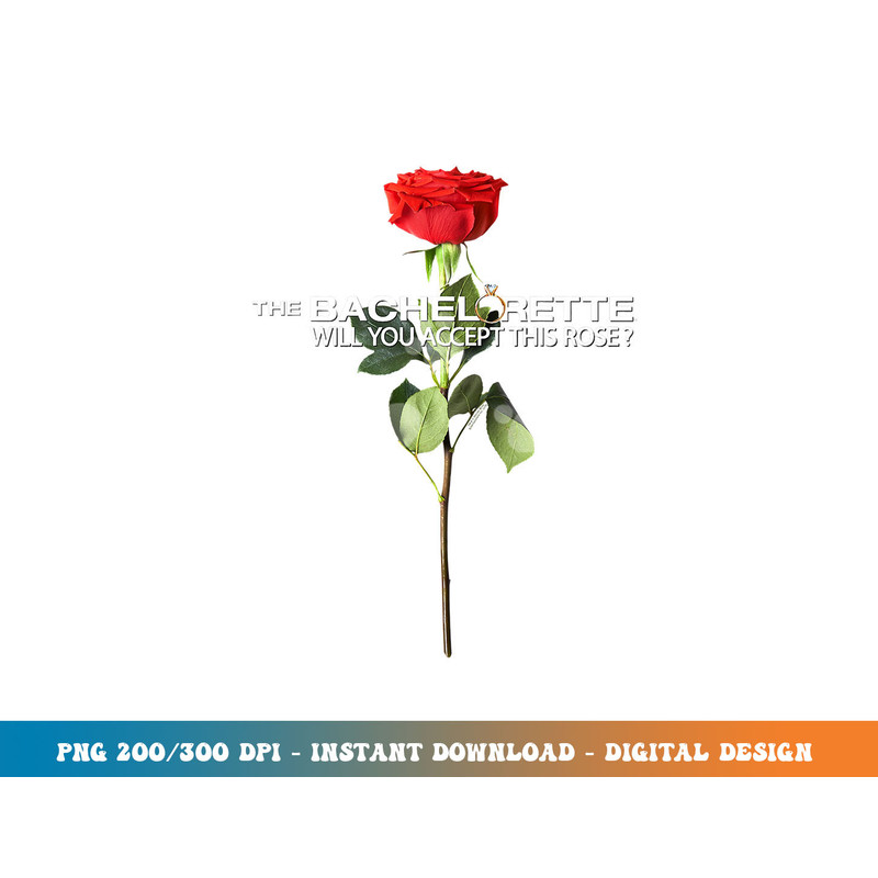 The Bachelorette Rose T Shirt png, sublimation.jpg