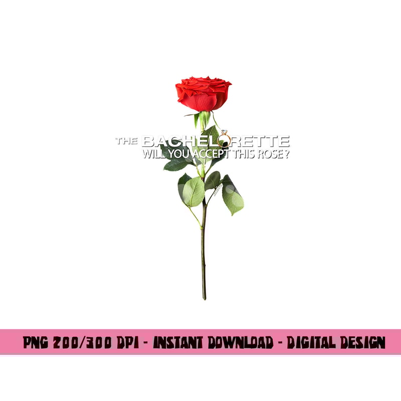 The Bachelorette Rose T Shirt png, sublimation .jpg