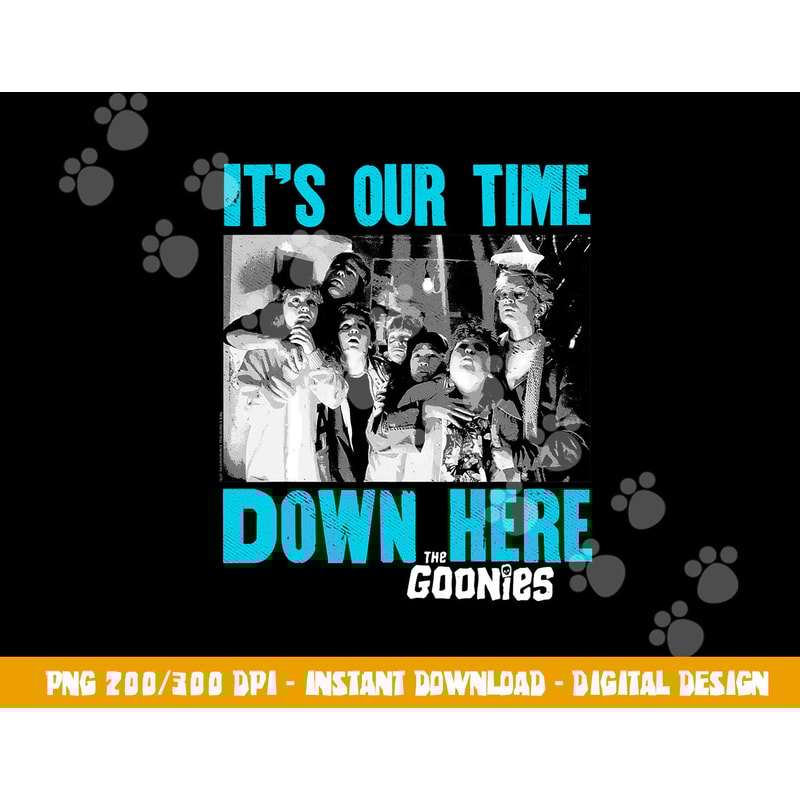 The Goonies Down Here png, sublimation .jpg