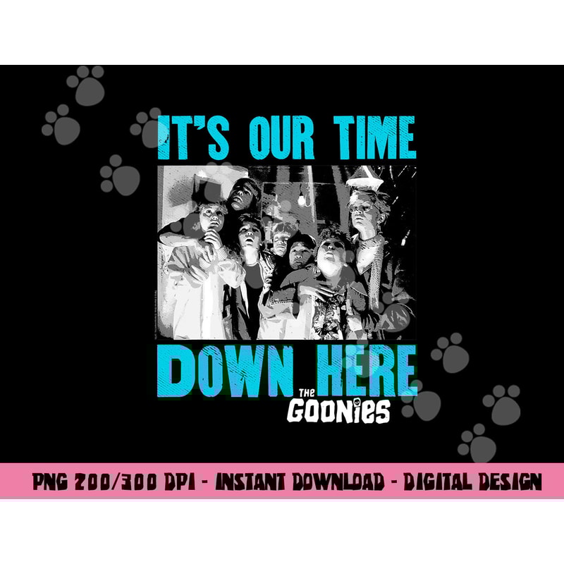 The Goonies Down Here png, sublimation .jpg