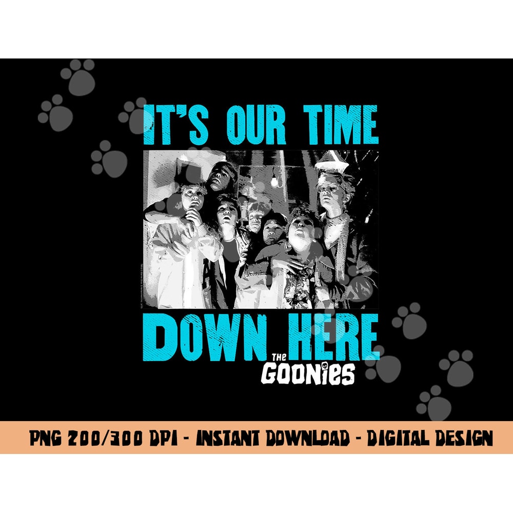 The Goonies Down Here png, sublimation .jpg