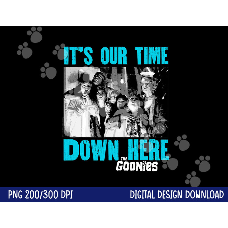 The Goonies Down Here png, sublimation .jpg