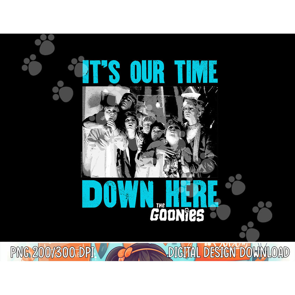 The Goonies Down Here png, sublimation .jpg