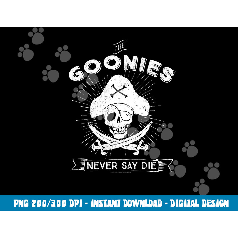 The Goonies Never Say Die png, sublimation .jpg
