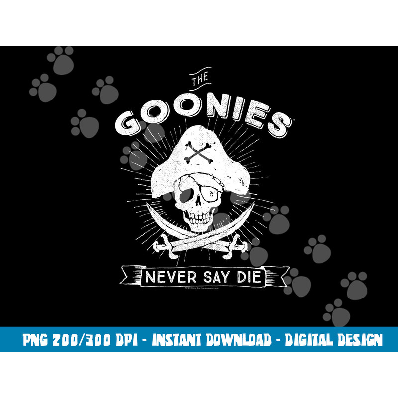 The Goonies Never Say Die png, sublimation .jpg