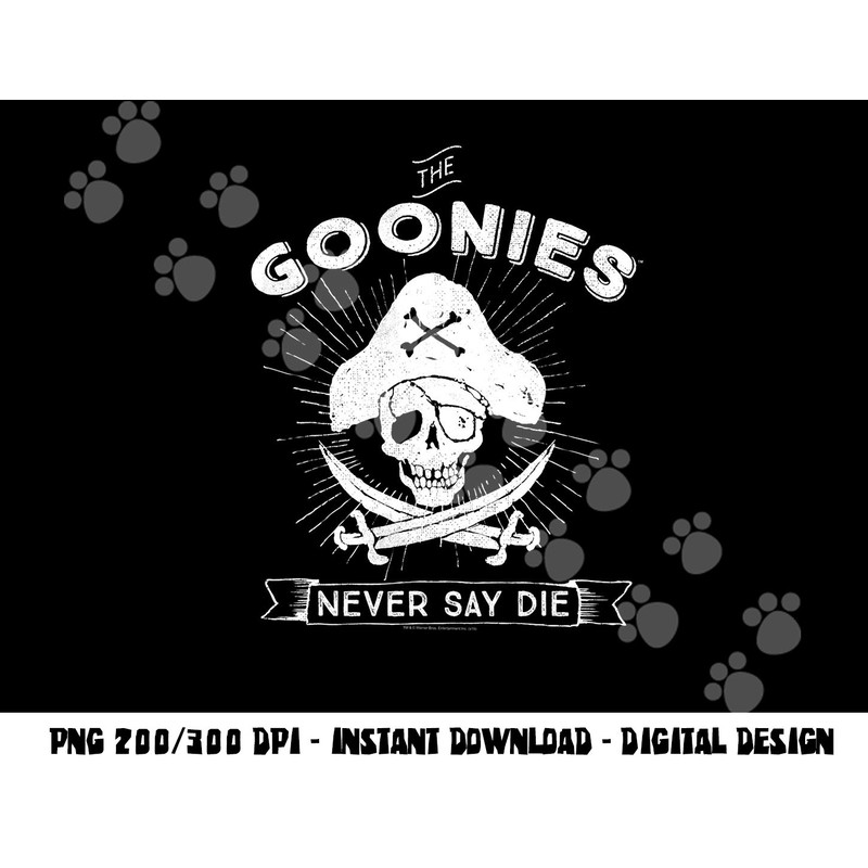 The Goonies Never Say Die png, sublimation .jpg