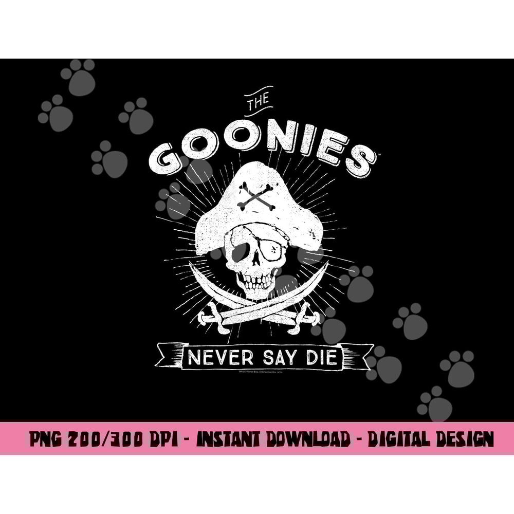 The Goonies Never Say Die png, sublimation .jpg