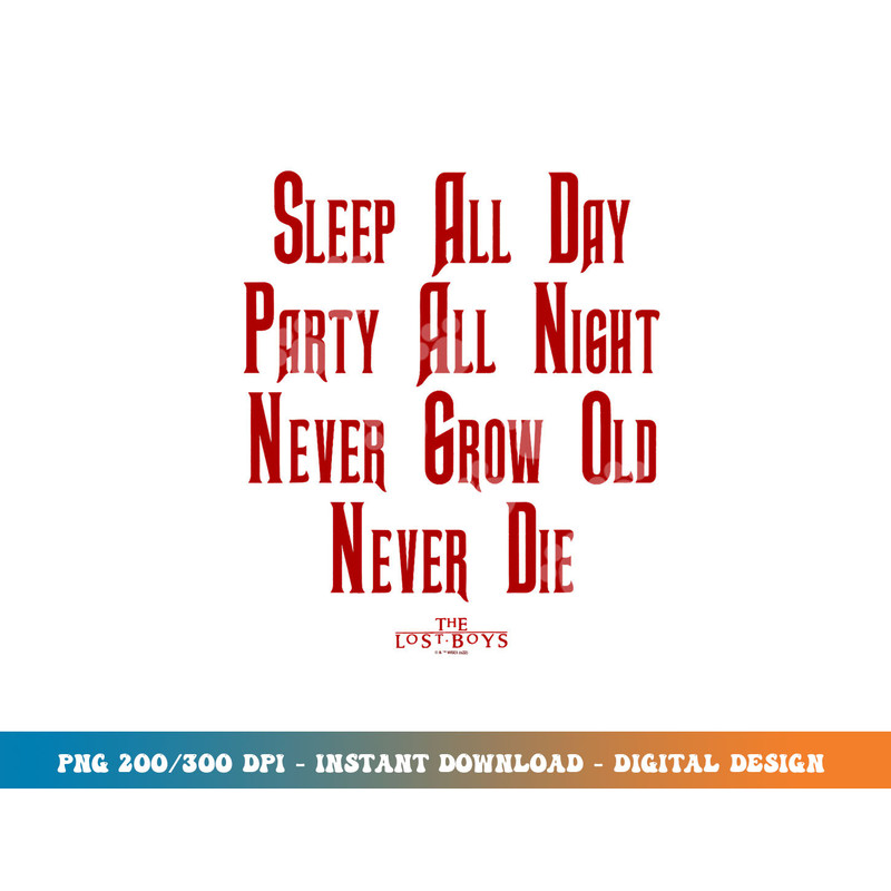 The Lost Boys Sleep All Day Quote  png, sublimation.jpg
