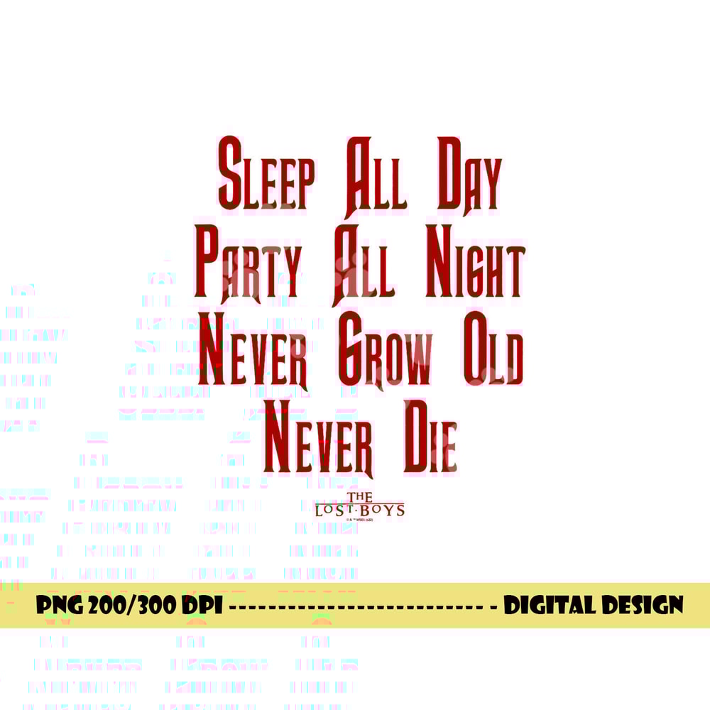 The Lost Boys Sleep All Day Quote png, sublimation .jpg