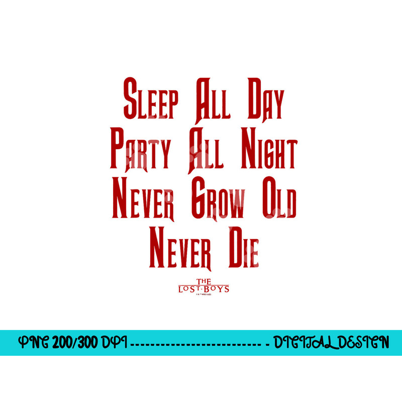 The Lost Boys Sleep All Day Quote png, sublimation .jpg